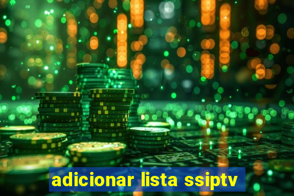 adicionar lista ssiptv